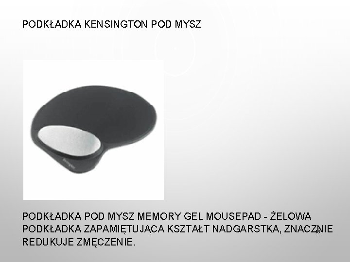 PODKŁADKA KENSINGTON POD MYSZ PODKŁADKA POD MYSZ MEMORY GEL MOUSEPAD - ŻELOWA PODKŁADKA ZAPAMIĘTUJĄCA