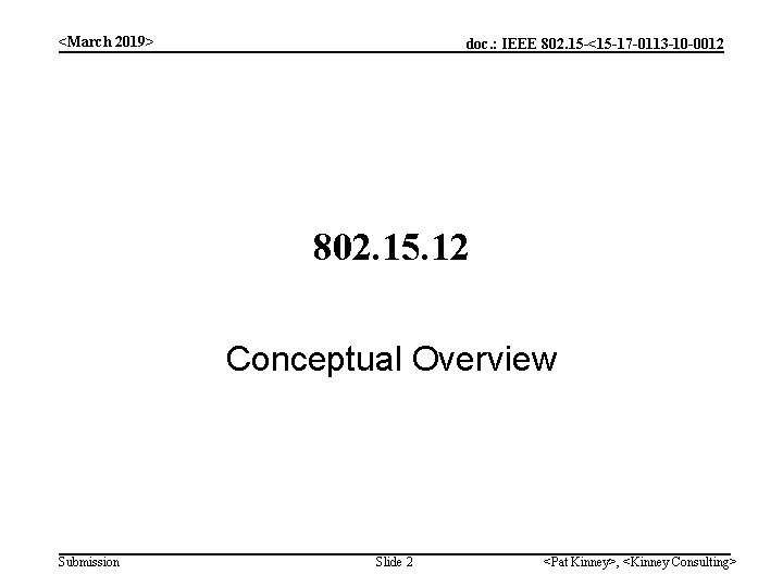 <March 2019> doc. : IEEE 802. 15 -<15 -17 -0113 -10 -0012 802. 15.