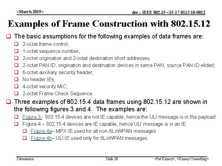 <March 2019> doc. : IEEE 802. 15 -<15 -17 -0113 -10 -0012 Examples of