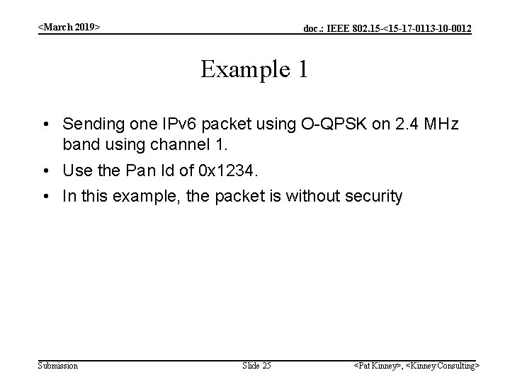 <March 2019> doc. : IEEE 802. 15 -<15 -17 -0113 -10 -0012 Example 1