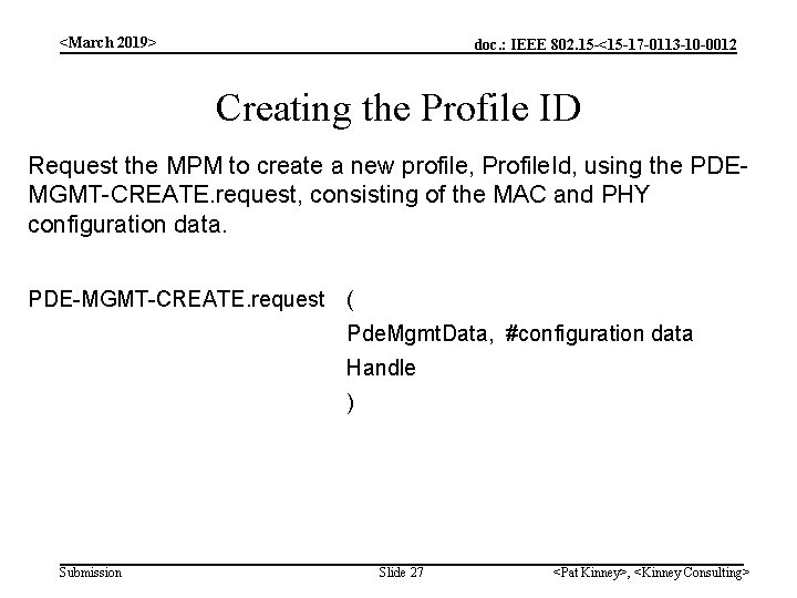 <March 2019> doc. : IEEE 802. 15 -<15 -17 -0113 -10 -0012 Creating the