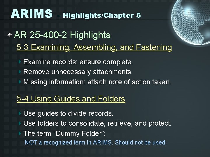 ARIMS – Highlights/Chapter 5 AR 25 -400 -2 Highlights 5 -3 Examining, Assembling, and