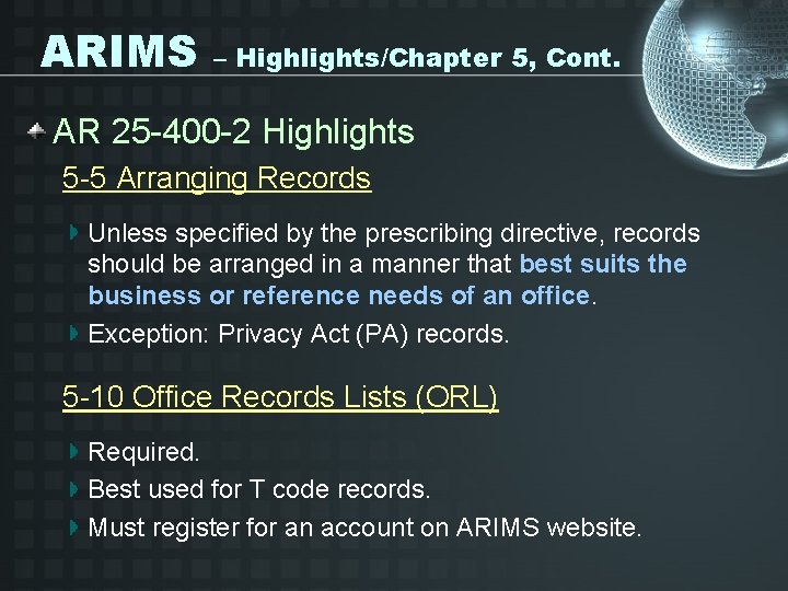 ARIMS – Highlights/Chapter 5, Cont. AR 25 -400 -2 Highlights 5 -5 Arranging Records