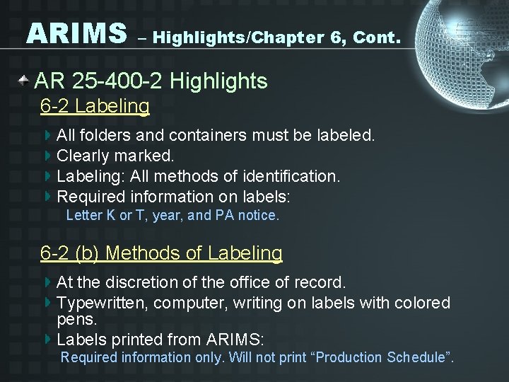 ARIMS – Highlights/Chapter 6, Cont. AR 25 -400 -2 Highlights 6 -2 Labeling All