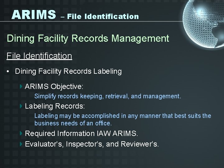 ARIMS – File Identification Dining Facility Records Management File Identification • Dining Facility Records