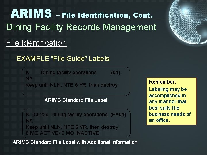 ARIMS – File Identification, Cont. Dining Facility Records Management File Identification EXAMPLE “File Guide”