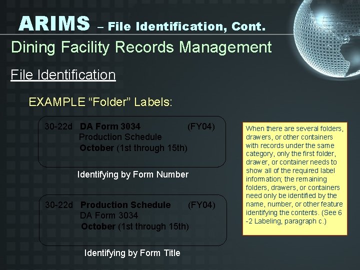 ARIMS – File Identification, Cont. Dining Facility Records Management File Identification EXAMPLE “Folder” Labels: