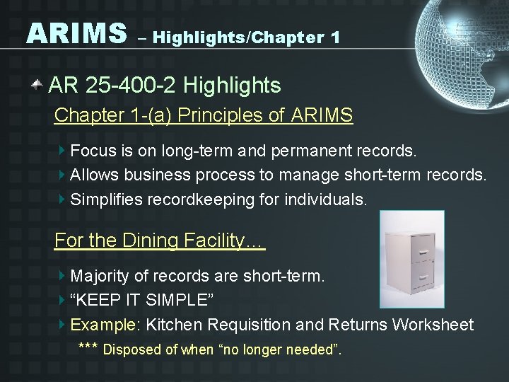 ARIMS – Highlights/Chapter 1 AR 25 -400 -2 Highlights Chapter 1 -(a) Principles of