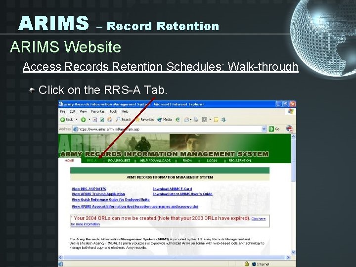 ARIMS – Record Retention ARIMS Website Access Records Retention Schedules: Walk-through Click on the