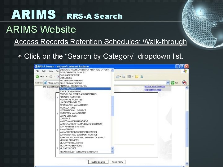 ARIMS – RRS-A Search ARIMS Website Access Records Retention Schedules: Walk-through Click on the