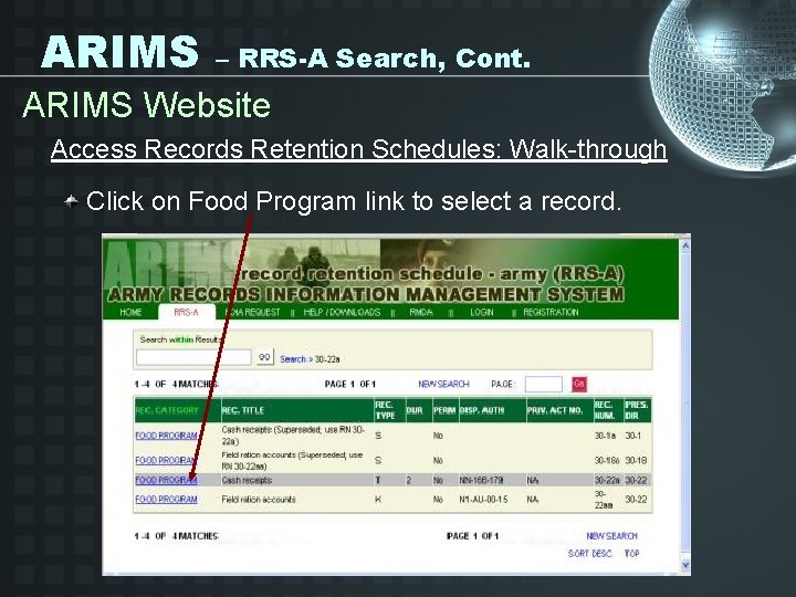 ARIMS – RRS-A Search, Cont. ARIMS Website Access Records Retention Schedules: Walk-through Click on