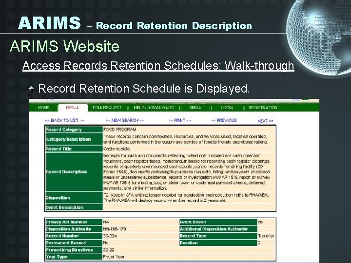 ARIMS – Record Retention Description ARIMS Website Access Records Retention Schedules: Walk-through Record Retention