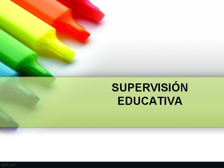 SUPERVISIÓN EDUCATIVA 