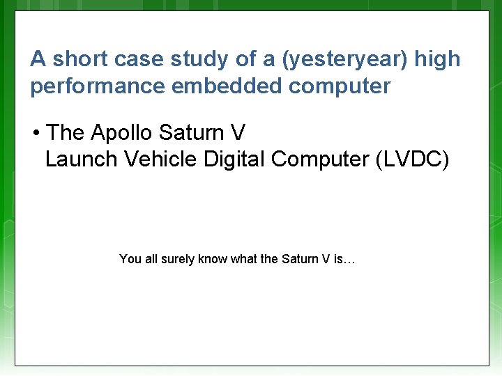 A short case study of a (yesteryear) high performance embedded computer • The Apollo