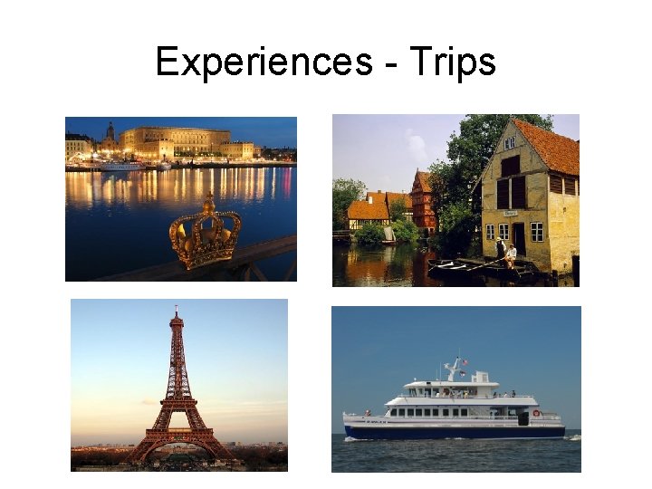 Experiences - Trips 