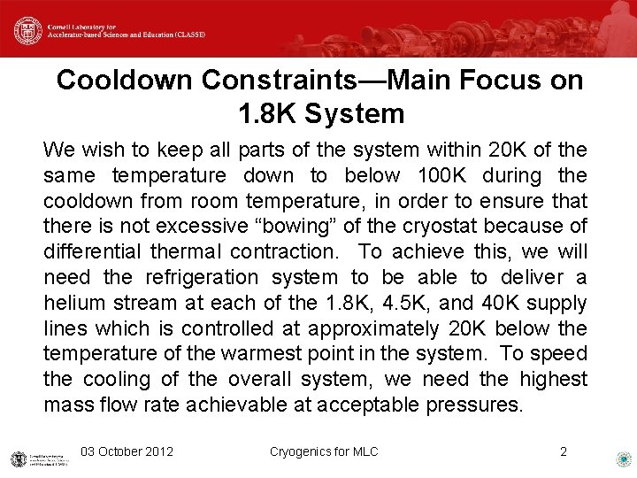 Cooldown Constraints—Main Focus on 1. 8 K System We wish to keep all parts