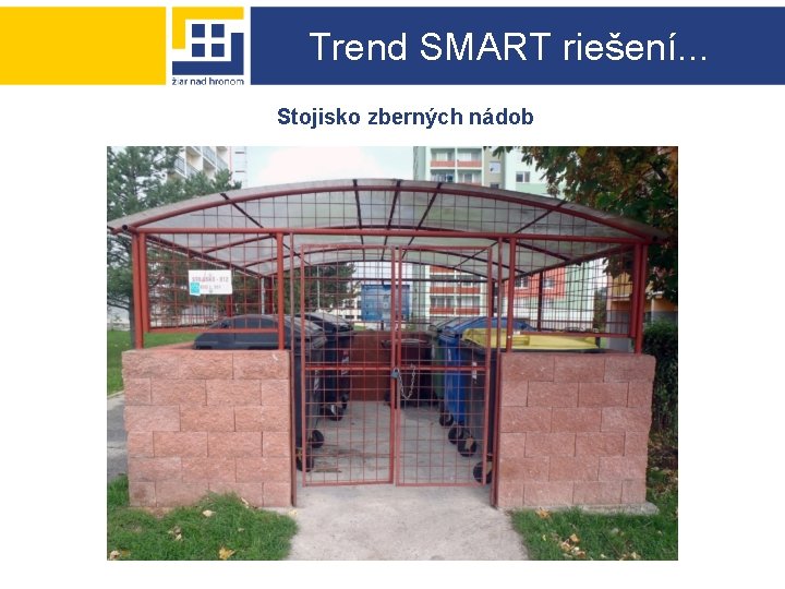 Trend SMART riešení. . . Stojisko zberných nádob 