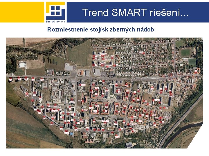 Trend SMART riešení. . . Rozmiestnenie stojísk zberných nádob 