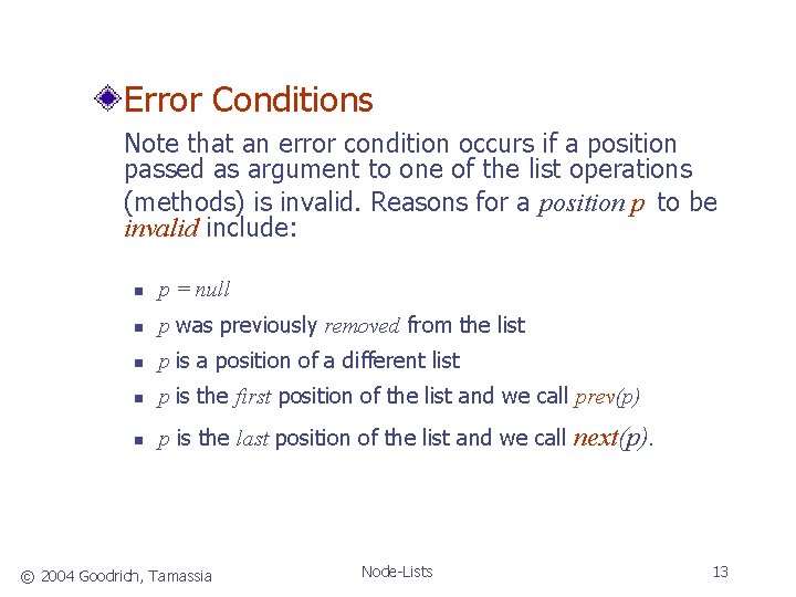 Error Conditions Note that an error condition occurs if a position passed as argument