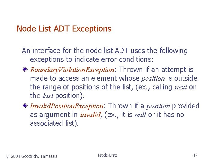 Node List ADT Exceptions An interface for the node list ADT uses the following