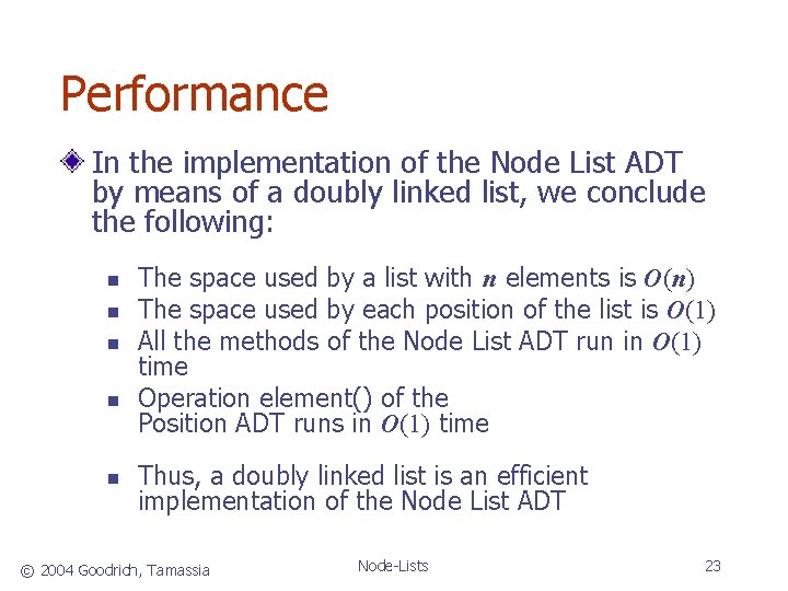 Performance In the implementation of the Node List ADT by means of a doubly