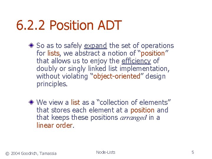 6. 2. 2 Position ADT So as to safely expand the set of operations