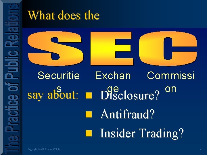 What does the Securitie s Exchan ge Commissi on say about: n Disclosure? n