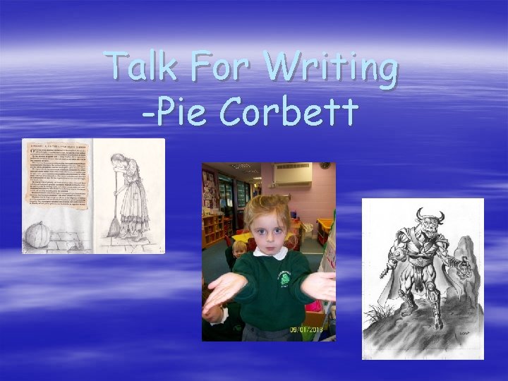 Talk For Writing -Pie Corbett 