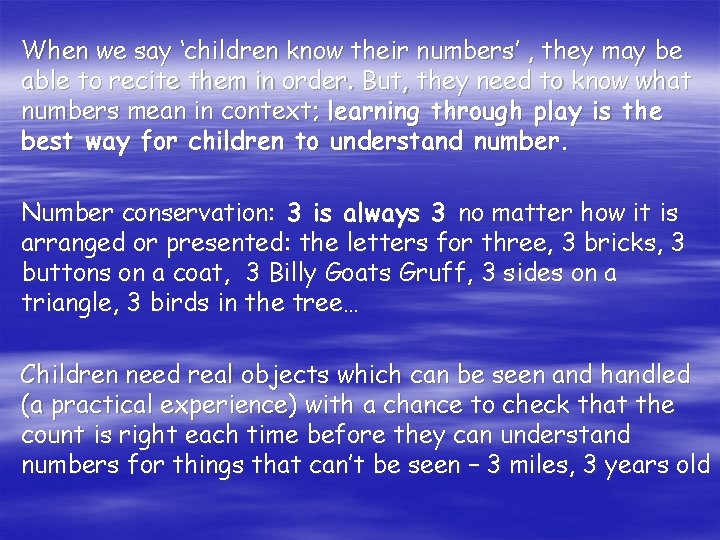 When we say ‘children know their numbers’ , they may be able to recite