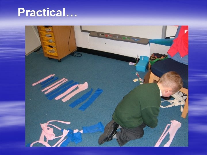 Practical… 