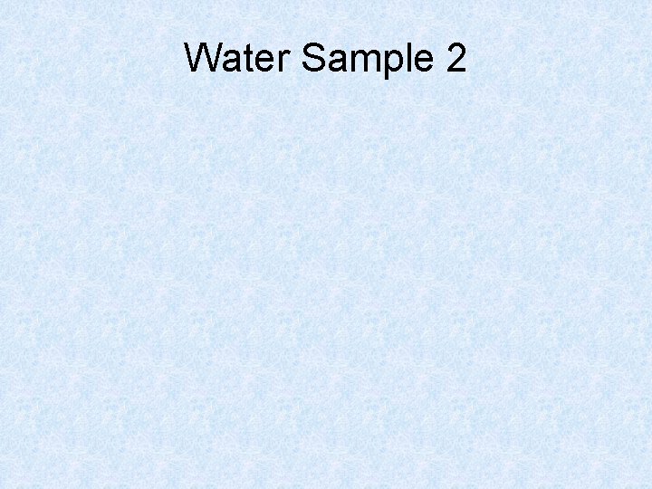 Water Sample 2 