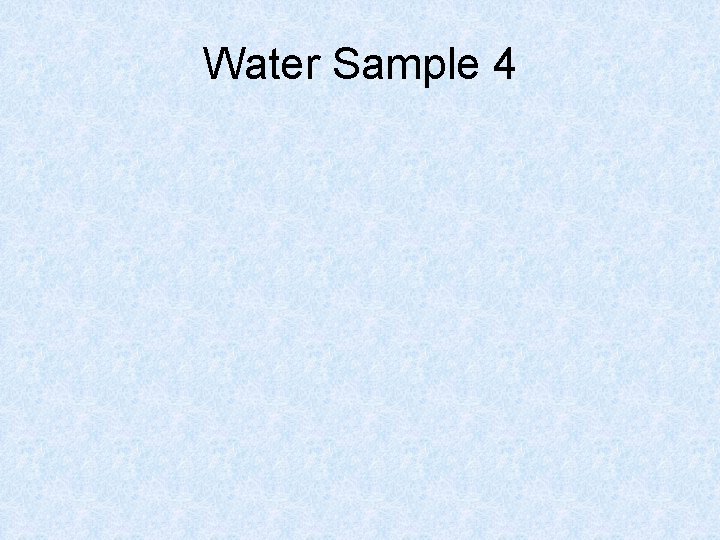 Water Sample 4 