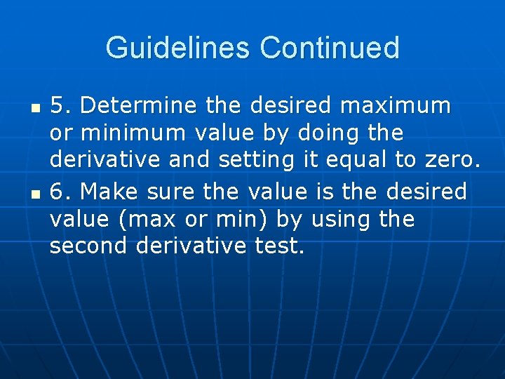 Guidelines Continued n n 5. Determine the desired maximum or minimum value by doing