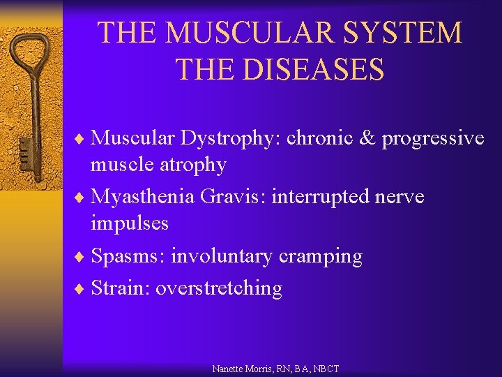 THE MUSCULAR SYSTEM THE DISEASES ¨ Muscular Dystrophy: chronic & progressive muscle atrophy ¨