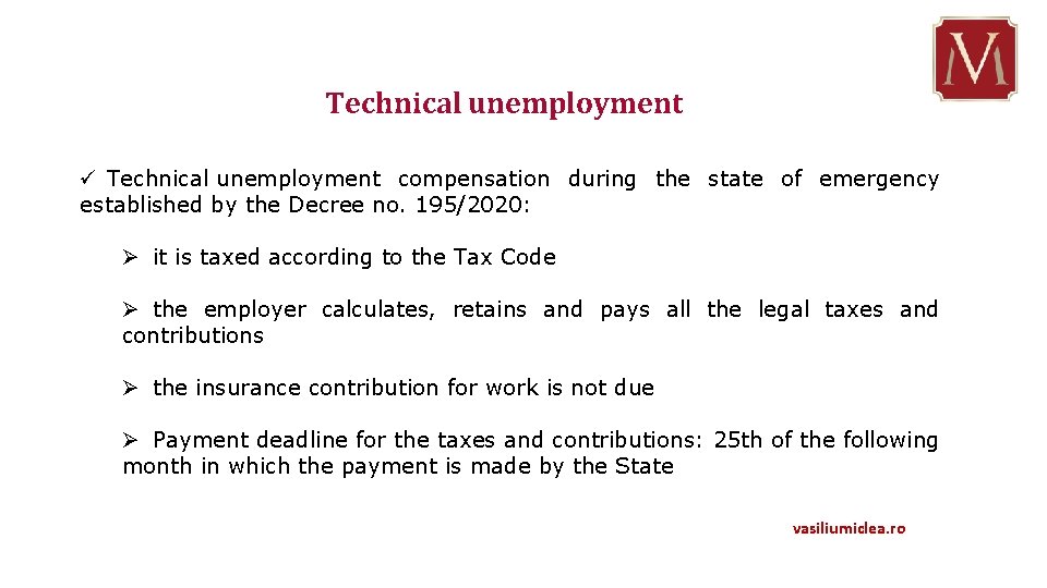 Technical unemployment ü Technical unemployment compensation during the state of emergency established by the
