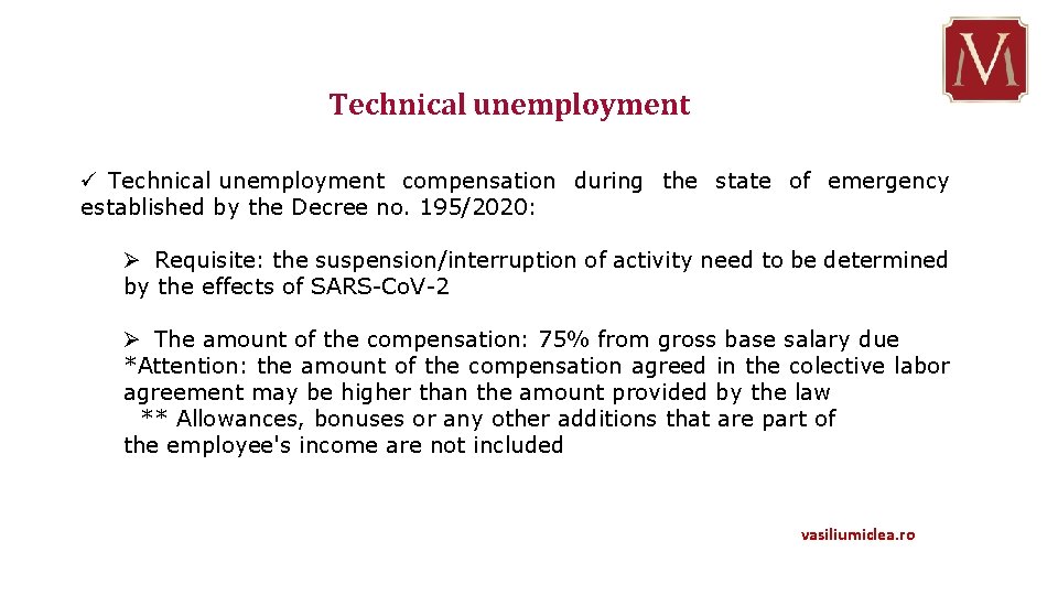 Technical unemployment ü Technical unemployment compensation during the state of emergency established by the