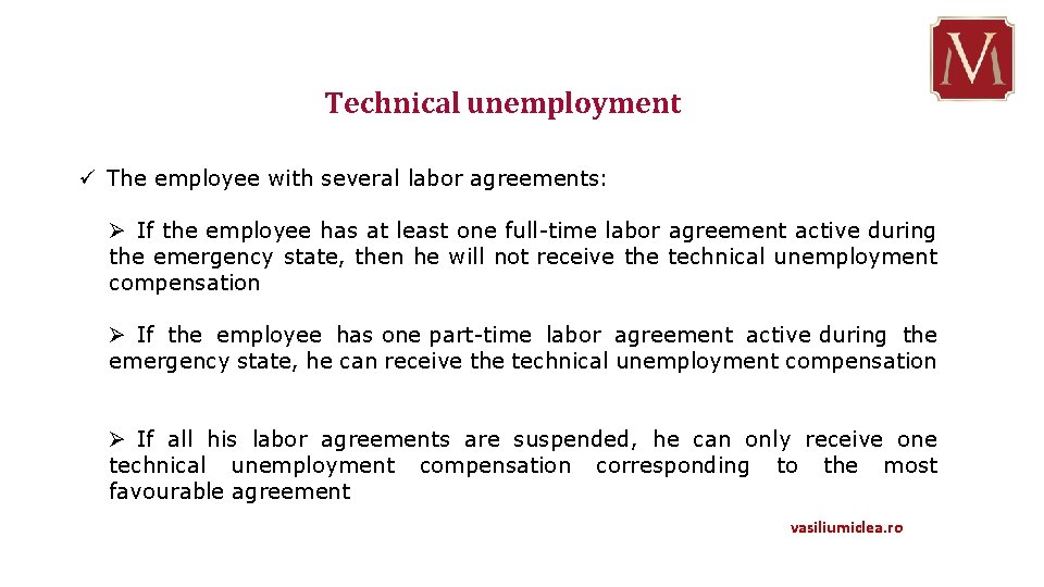 Technical unemployment ü The employee with several labor agreements: Ø If the employee has