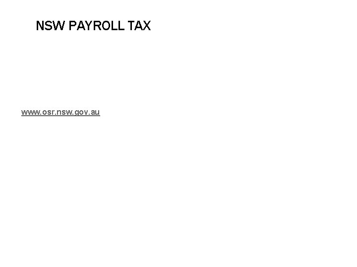 NSW PAYROLL TAX www. osr. nsw. gov. au 