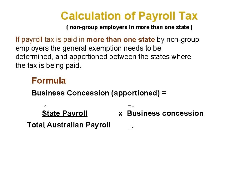 Calculation of Payroll Tax ( non-group employers in more than one state ) If