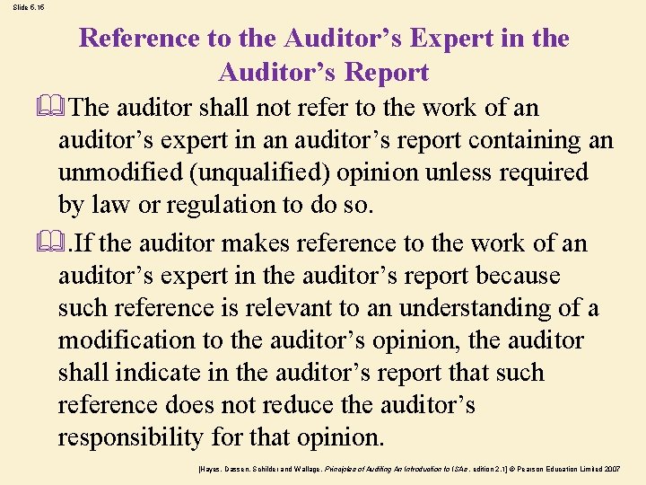 Slide 5. 15 Reference to the Auditor’s Expert in the Auditor’s Report The auditor