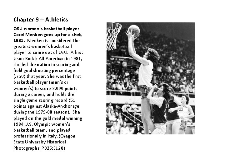 Chapter 9 -- Athletics OSU women’s basketball player Carol Menken goes up for a