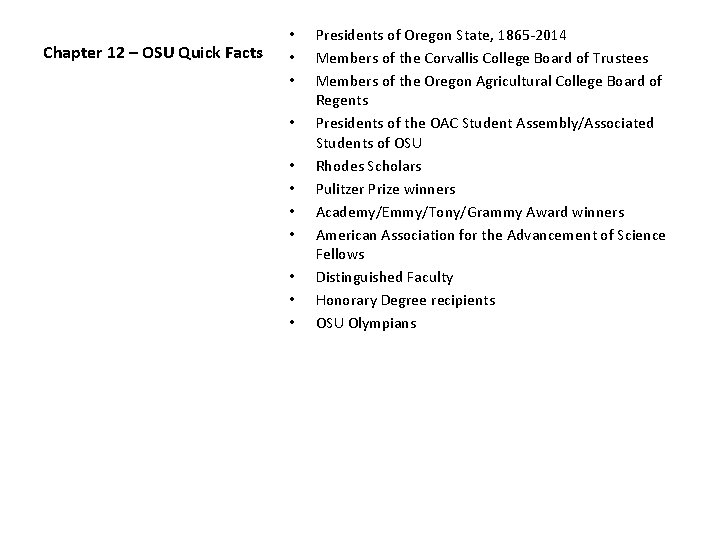 Chapter 12 – OSU Quick Facts • • • Presidents of Oregon State, 1865