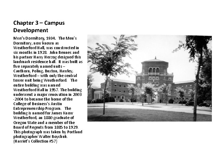 Chapter 3 – Campus Development Men’s Dormitory, 1934. The Men’s Dormitory, now known as