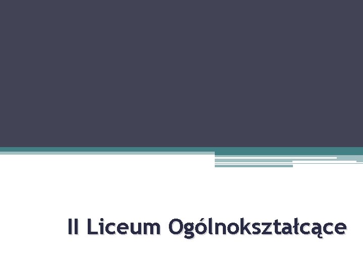 II Liceum Ogólnokształcące 