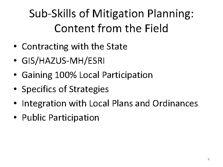 Sub-Skills of Mitigation Planning: Content from the Field • • • Contracting with the