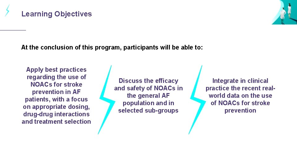 Learning Objectives At the conclusion of this program, participants will be able to: Apply