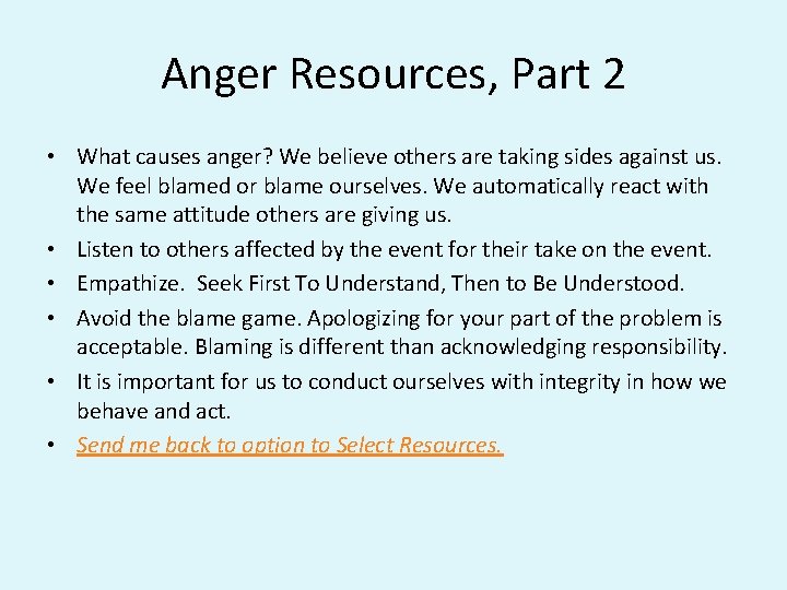 Anger Resources, Part 2 • What causes anger? We believe others are taking sides