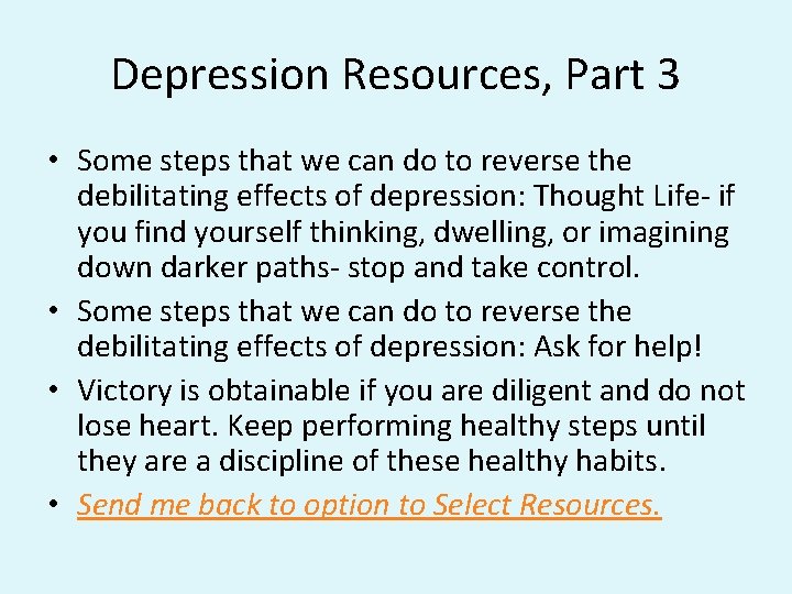 Depression Resources, Part 3 • Some steps that we can do to reverse the