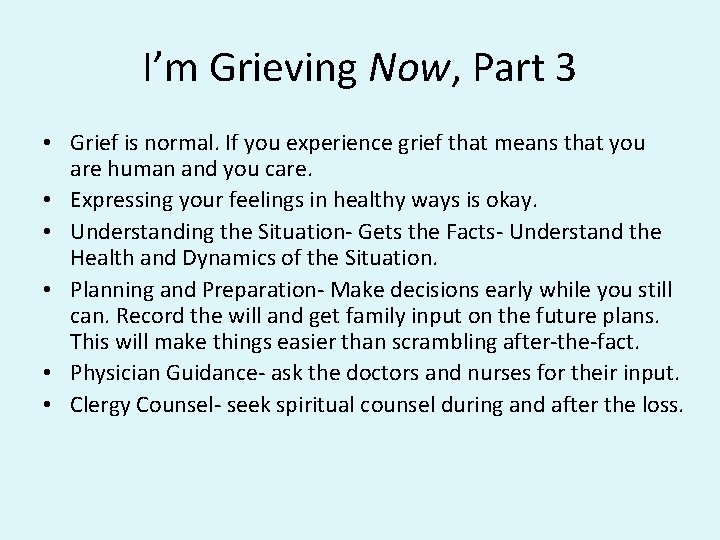 I’m Grieving Now, Part 3 • Grief is normal. If you experience grief that