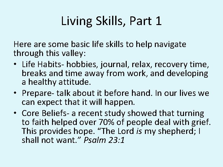 Living Skills, Part 1 Here are some basic life skills to help navigate through